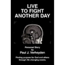 Live to Fight Another Day: Finding Purpose for God and Others Through Life-Changing Events