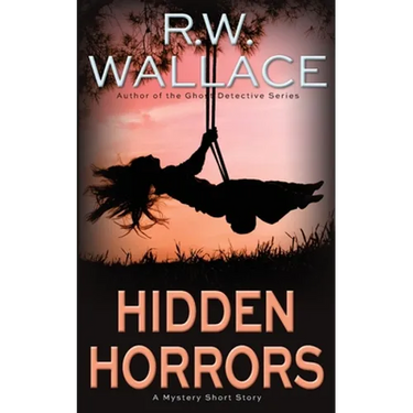 Hidden Horrors: A Mystery Short Story