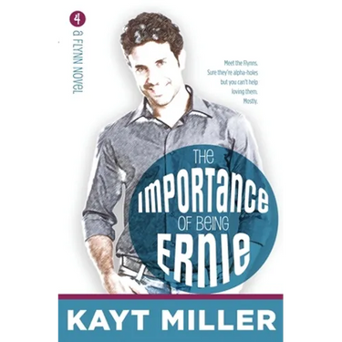 The Importance of Being Ernie: The Flynns Book 4
