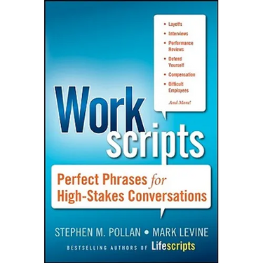 Workscripts: Perfect Phrases for High-Stakes Conversations