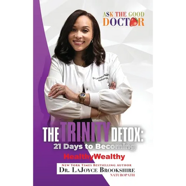 The TRINITY Detox: 21 Days To Becoming HealthyWealthy