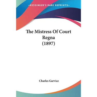 The Mistress Of Court Regna (1897)