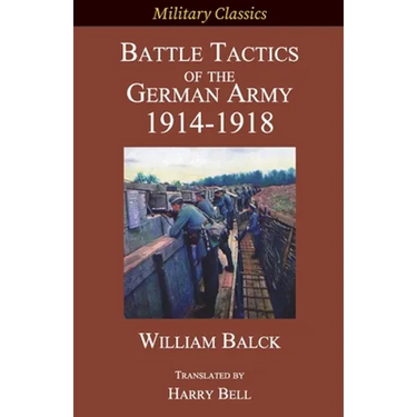 Battle Tactics of the German Army 1914-1918