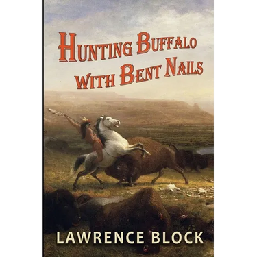 Hunting Buffalo with Bent Nails