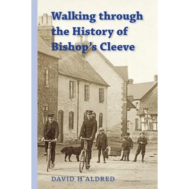 Walking Through the History of Bishop's Cleeve