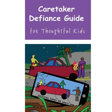 Caretaker Defiance Guide: for Thoughtful Kids