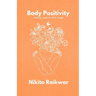 Body Positivity: Tackling Negative Body Image