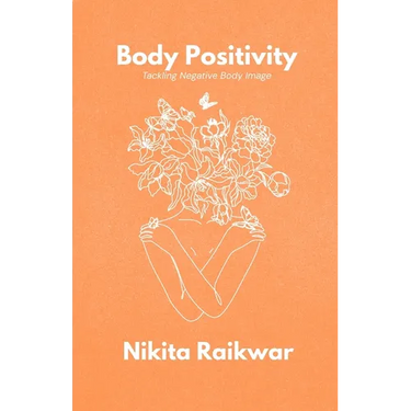 Body Positivity: Tackling Negative Body Image