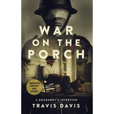 War on the Porch: A Doughboy's Interview