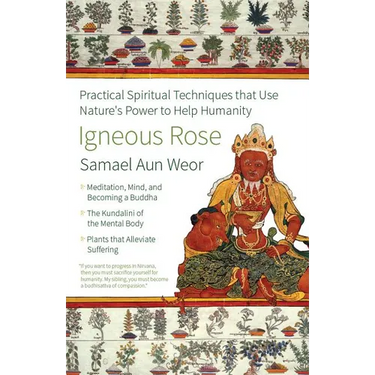Igneous Rose: Practical Spiritual Techniques That Use Nature's Power to Help Humanity
