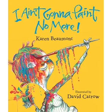 I Ain't Gonna Paint No More!