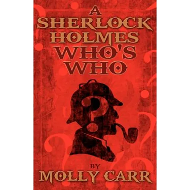 A Sherlock Holmes Who's Who (With, of Course, Dr. Watson)
