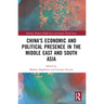 China's Economic and Political Presence in the Middle East and South Asia