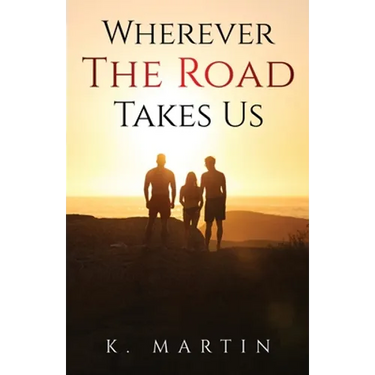 Wherever the Road Takes Us