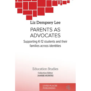 Parents as Advocates: Supporting K-12 Students and their Families Across Identities
