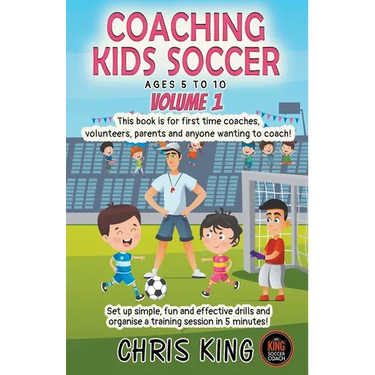 Coaching Kids Soccer - Ages 5 to 10 - Volume 1