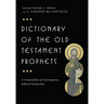 Dictionary of the Old Testament: Prophets