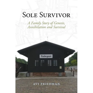 Sole Survivor: A Family Story of Genesis, Annihilation and Survival
