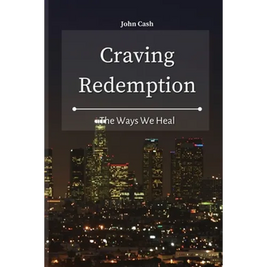 Craving Redemption: The Ways We Heal