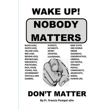 Wake Up! Nobody Matters