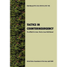Tactics in Counterinsurgency: The official U.S. Army / Marine Corps Field Manual FM3-24.2 (FM 90-8, FM 7-98)