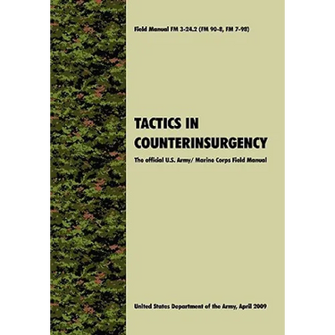 Tactics in Counterinsurgency: The official U.S. Army / Marine Corps Field Manual FM3-24.2 (FM 90-8, FM 7-98)