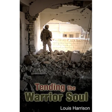 Tending the Warrior Soul