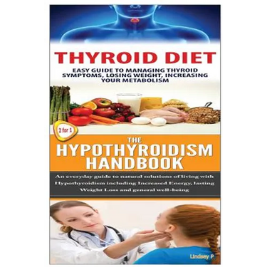 Thyroid Diet & the Hypothyroidism Handbook