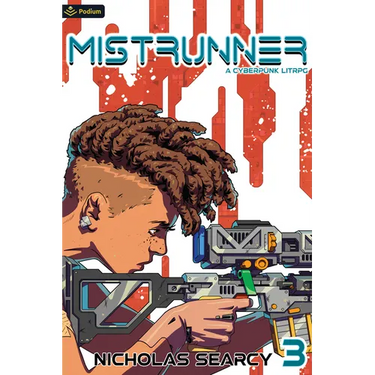 Mistrunner 3: A Cyberpunk Litrpg