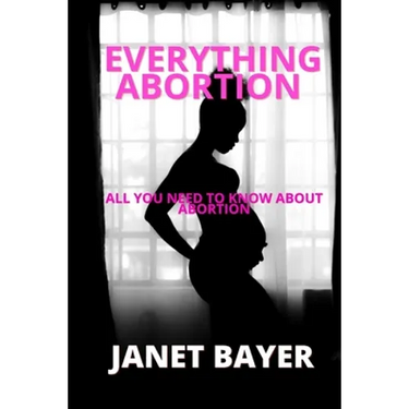 Everything Abortion: All you need to know about abortion