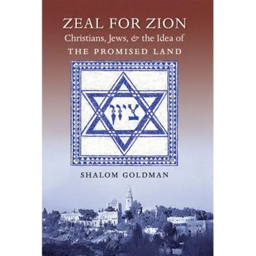 Zeal for Zion: Christians, Jews, and the Idea of the Promised Land