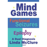 Mind Games; Functional Seizures & Epilepsy: A Dual Diagnosis