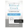 The Biblical Greek Companion for Bible Software Users: Grammatical Terms Explained for Exegesis