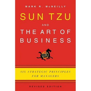 Sun Tzu and the Art of Business: Six Strategic Principles for Managers (Revised)