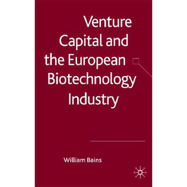 Venture Capital and the European Biotechnology Industry