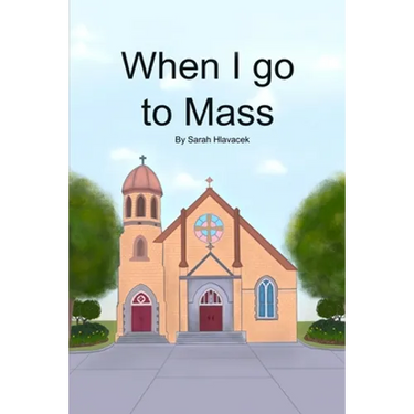 When I go to Mass
