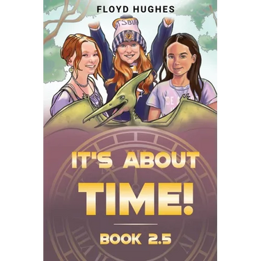 It's About Time: Book 2.5