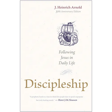 Discipleship: Following Jesus in Daily Life (30th Anniversary Edition)
