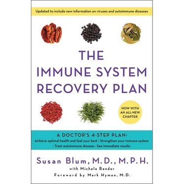 The Immune System Recovery Plan: A Doctor's 4-Step Program to Treat Autoimmune Disease