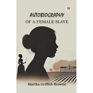 Autobiography of a Female Slave