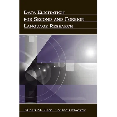 Data Elicitation for Second and Foreign Language Research