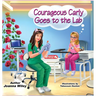 Courageous Carly Goes to the Lab