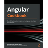 Angular Cookbook: Over 80 actionable recipes every Angular developer should know