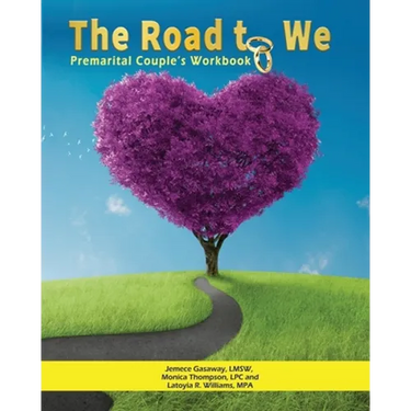 The Road To We: Premarital Couple's Workbook