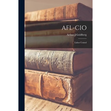 AFL-CIO: Labor United