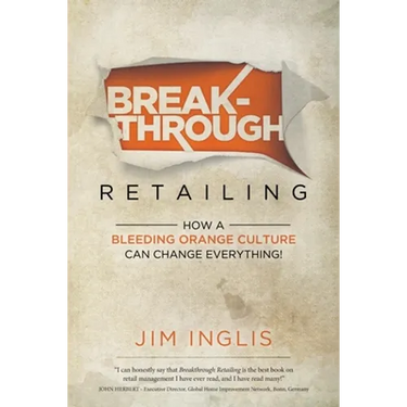 Breakthrough Retailing: How a Bleeding Orange Culture Can Change Everything