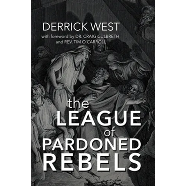 The League of Pardoned Rebels