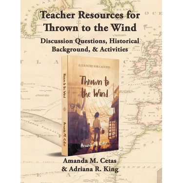 Teacher Resources for Thrown to the Wind