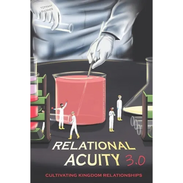 Relational Acuity 3.0: Cultivating Kingdom Relationships