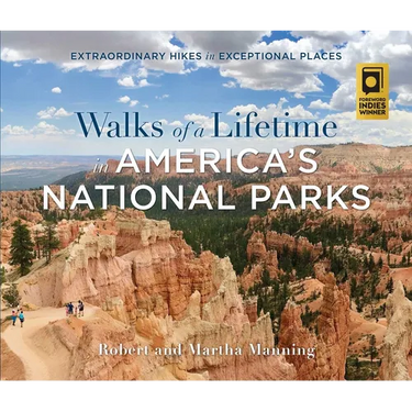 Walks of a Lifetime in America's National Parks: Extraordinary Hikes in Exceptional Places